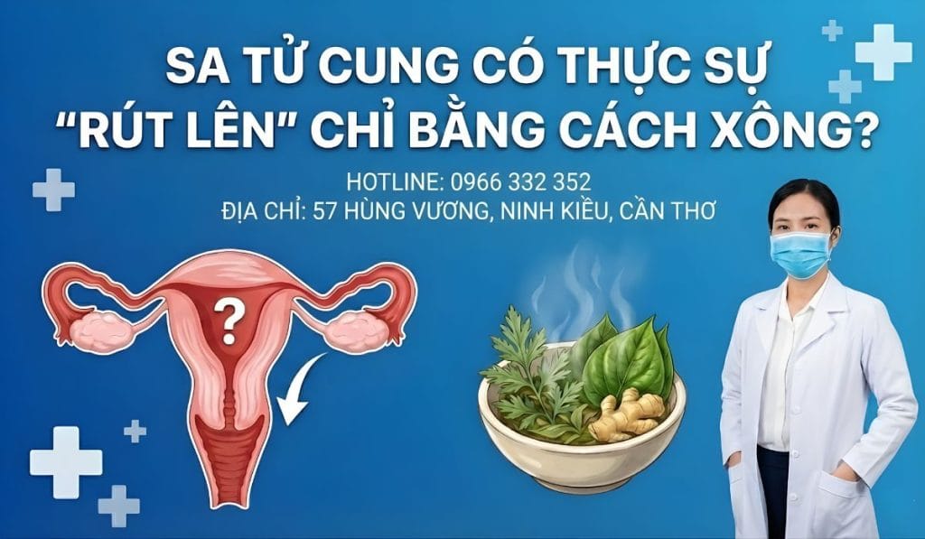 Sa tử cung có thực sự "rút lên" chỉ bằng cách xông?