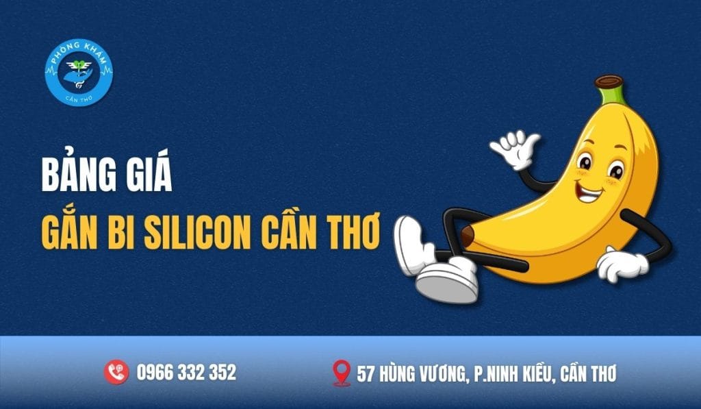Bảng giá gắn bi silicon công khai mới nhất tại Cần Thơ - Chi phí nam khoa Phòng Khám Cần Thơ