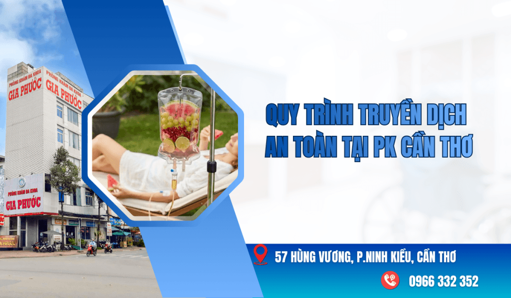 Sơ đồ 5 bước quy trình truyền nước biển hoa quả an toàn, vô khuẩn tại Phòng khám Cần Thơ. Giám sát trực tiếp bởi bác sĩ chuyên khoa