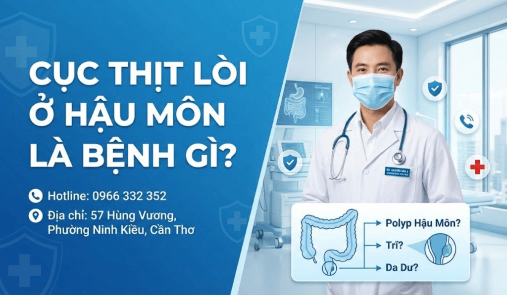 Cục Thịt Lòi Ở Hậu Môn Là Bệnh Gì