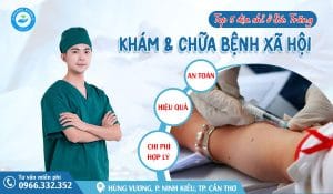 Top 5 địa chỉ khám chữa bệnh xã hội ở Sóc Trăng hiệu quả, bảo mật, chi phí hợp lý