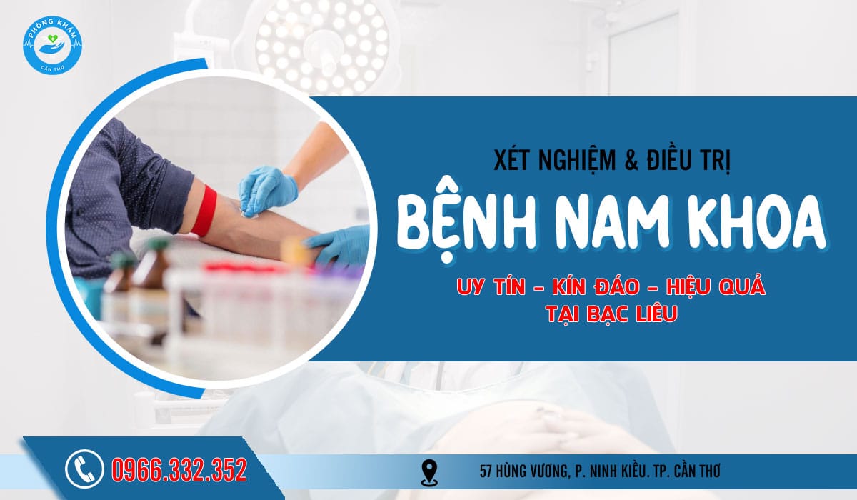 Top 5 phòng khám nam khoa ở Bạc Liêu đáng tin cậy
