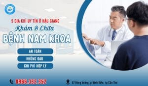 Top 5 phòng khám nam khoa ở Hậu Giang uy tín, chất lượng