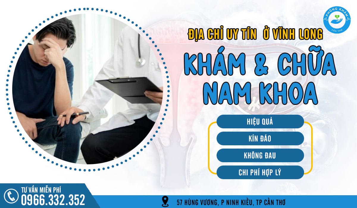 Top 5 phòng khám nam khoa ở Vĩnh Long uy tín, chất lượng