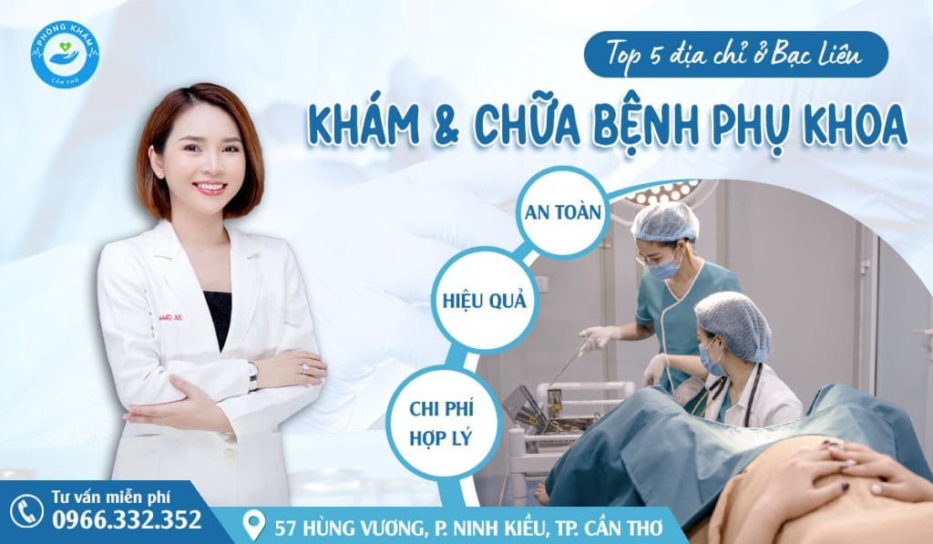 Top 5 phòng khám phụ khoa ở Bạc liêu uy tín, điều trị hiệu quả