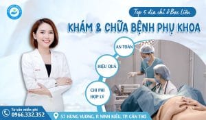 Top 5 phòng khám phụ khoa ở Bạc liêu uy tín, điều trị hiệu quả