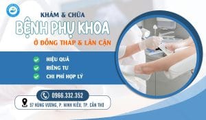 Top 5 phòng khám phụ khoa ở Đồng Tháp chất lượng, hiệu quả, chi phí hợp lý