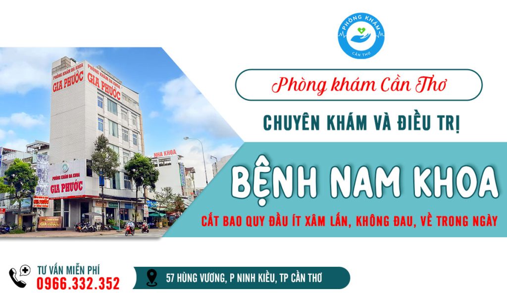 Phòng khám Cần Thơ - Địa chỉ cắt bao quy đầu uy tín tại Cần Thơ