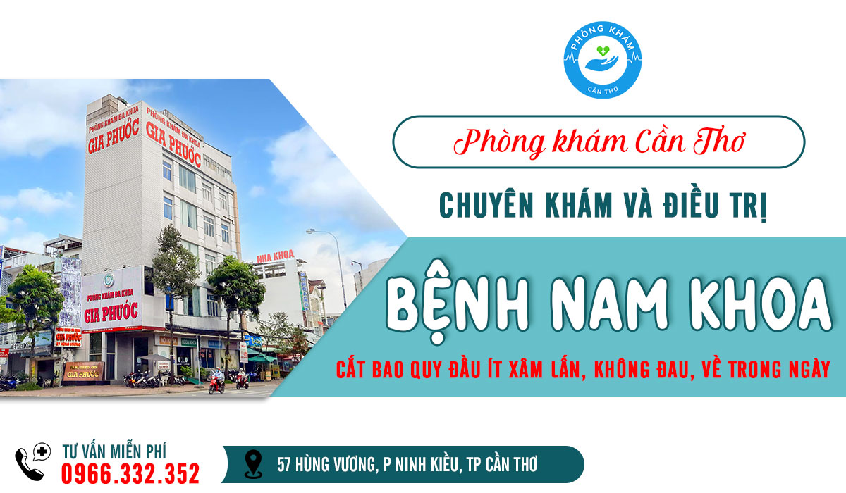 Phòng khám Cần Thơ - Địa chỉ cắt bao quy đầu uy tín tại Cần Thơ