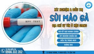 Top 5 địa chỉ xét nghiệm sùi mào gà ở Hậu Giang đáng tin cậy